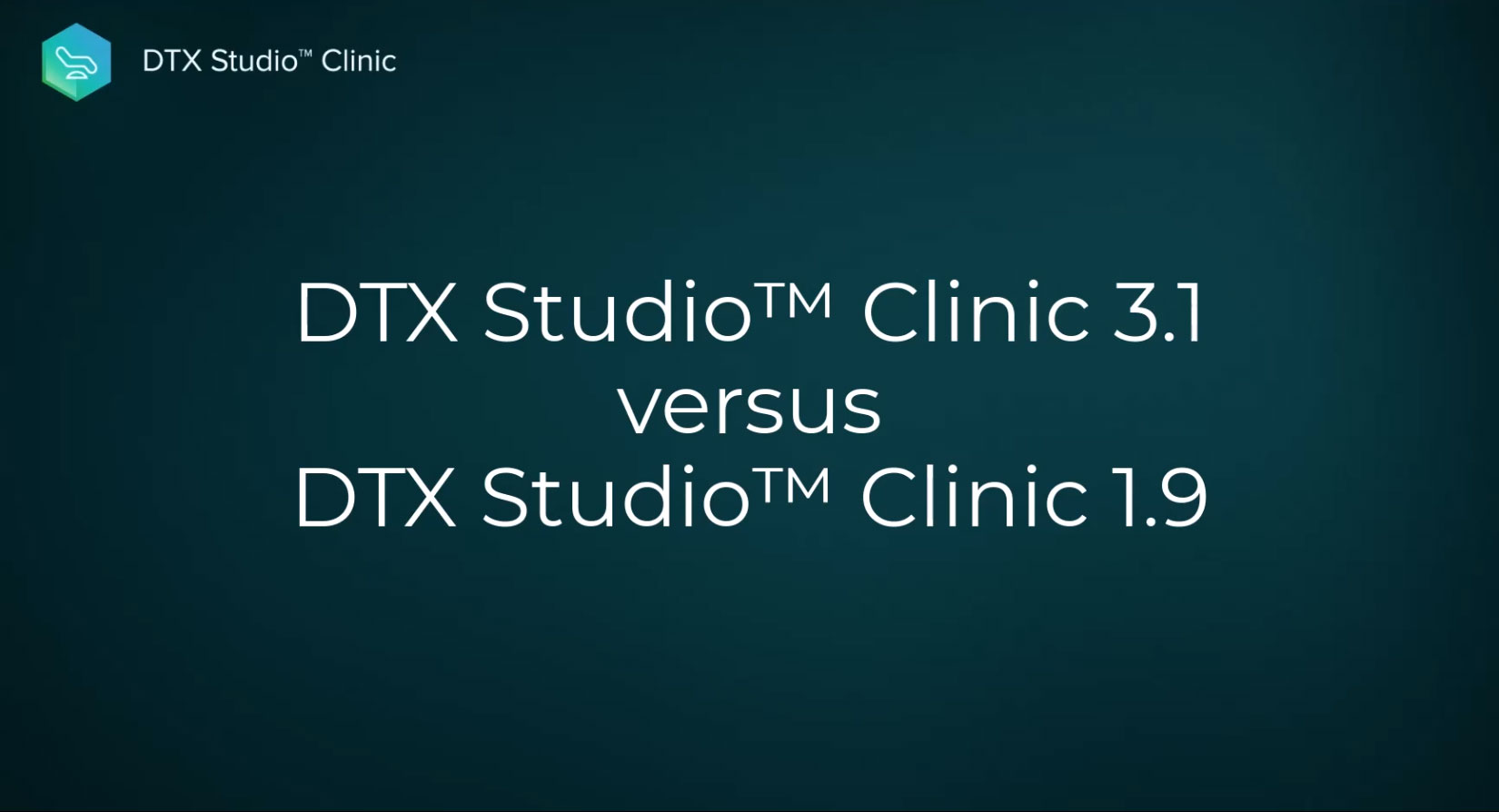 Highlights DTX Studio Clinic 3.1 versus DTX Studio Clinic 1.9