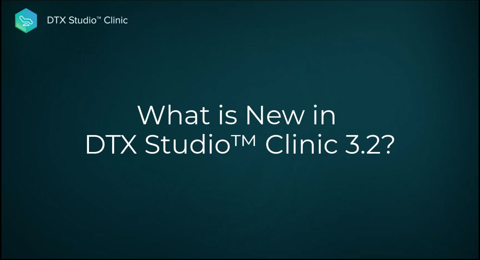 Highlights DTX Studio Clinic version 3.2